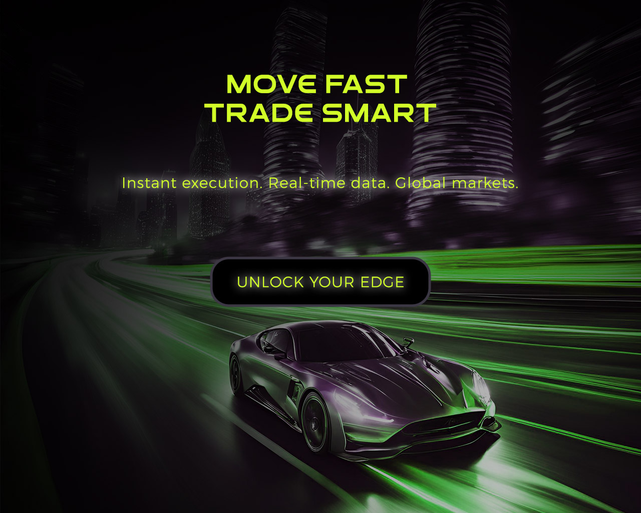 Move fast, trade smart